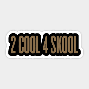 BTS 2 COOL 4 SKOOL Sticker